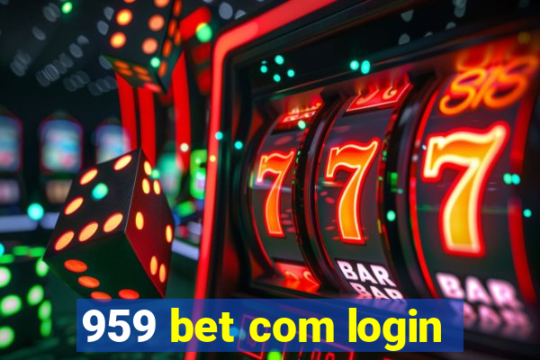 959 bet com login